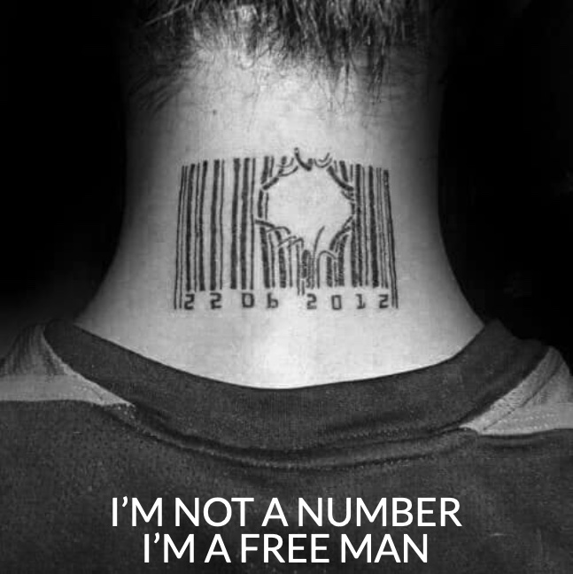 A tattoo of a barcode on someone’s neck with the words: I am not a number, I am a free man.